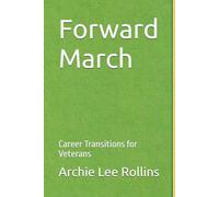 Forward March: Career Transitions for Veterans