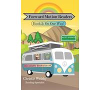 Forward Motion Readers: Book 3: On Our Way!