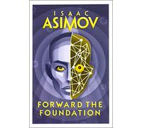 Forward the Foundation: The greatest science fiction series of all time, now a major series from Apple TV+: Book 2