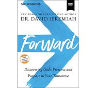 Forward Video Study: Discovering God's Presence and Purpose in Your Tomorrow