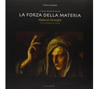 Forza della materia. Il Sacro Monte di Varese. Ediz. illustrata