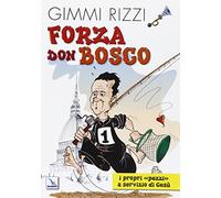 Forza Don Bosco. I propri «pezzi» a servizio di Gesù