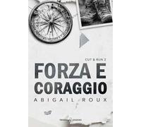 Forza e coraggio. Cut & run. Vol. 2