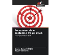 Forza mentale e solitudine tra gli atleti: nel Campionato turco 2018