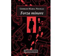 Forza minore [Paperback] [Oct 01, 2024] Nicolai, Giorgio Maria