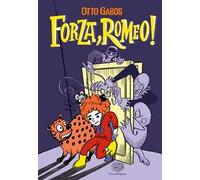 Forza, Romeo! Ediz. illustrata