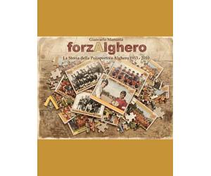 forzAlghero: La Storia della Polisportiva Alghero 1953-2010