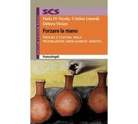 Forzare la mano. Natura e cultura nella procreazione medicalmente assistita