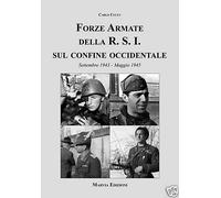 FORZE ARMATE DELLA RSI SUL CONFINE OCCIDENTALE WW2 dv FOLGORE MONTEROSA LITTORIO