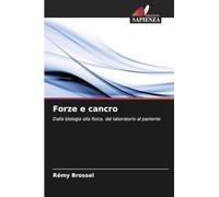 Forze e cancro: Dalla biologia alla fisica, dal laboratorio al paziente