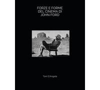 FORZE E FORME DEL CINEMA DI JOHN FORD