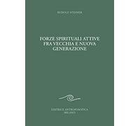 Forze spirituali attive fra vecchia e nuova generazione. Corso pedagogico per i giovani