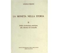 Forzoni,Angiolo. - La moneta nella storia. Vol.II: Dalla rivoluzione cesariana a