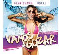 Foscoli Gianfranco Vamos a Gozar (CD)