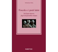 Foscolo e i poeti latini. Sed fugit interea, fugit inreparabile tempus - I...