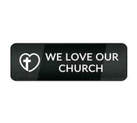 FOSHIN Cartello da parete o porta con adesivo con scritta "We Love Our Church", 25,4 x 7,6 cm, facile da installare e altamente visibile per ufficio e lavoro, altamente visibile, acrilico 3