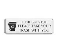 FOSHIN Cartello da parete o porta con scritta "If The Bin Is Full Please Take Your Trash With You", 7,6 x 25,4 cm, resistente allo sbiadimento, per interni ed esterni, acrilico 8