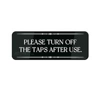 FOSHIN Cartello informativo in plastica acrilica con scritta in lingua inglese "Please Turn Off The Taps After Use Wall or Door Sign Self-Adhesive Sign For Door or Wall 25,4 x 7,6 cm Premium Acrylic