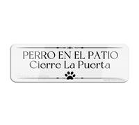 FOSHIN Targa da parete o porta con scritta "Pill Perro En El Patio Cierre La Puerta", lunga durata, con nastro biadesivo sul retro, 25,4 x 7,6 cm, acrilico 9