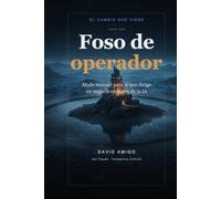 Foso de operador: Modo manual para el que dirige un negocio en la era de la IA