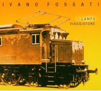 Fossati,Ivano - Lampo Viaggiatore