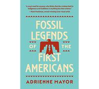 Adrienne Mayor Fossil Legends of the First Americans (Tascabile)