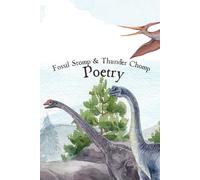 Fossil Stomp & Thunder Chomp: Poetry