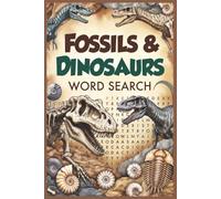 Fossils & Dinosaurs Word Search Puzzle Book: Word Searches with Easy to read Print about Fossils & Dinosaurs, Bones, discovery and more |6x9 inches, ... Gift for Vacations, Holidays, and Free Times.