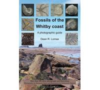 Fossils of the Whitby Coast: A Photographic Guide