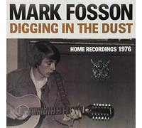 Mark Fosson Digging in the Dust: Home Recordings 1976 (Vinyl LP) 12" Album