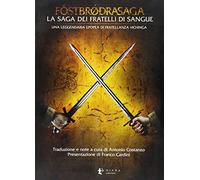 Fostbrodrasaga. La saga dei fratelli di sangue