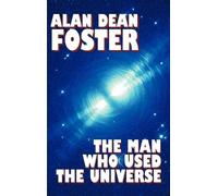Foster, Alan Dean The Man Who Used The Universe Book NUOVO