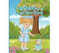 Foster and the Lost Blue Sheep A Cute Coloring Storybook for Kids Aged 3-6