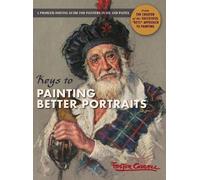 Foster Caddell Keys to Painting Better Portraits (Copertina rigida)