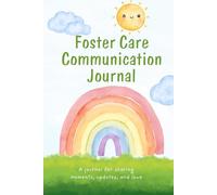 Foster Care Communication Journal: Supporting Connection and Communication Between Homes
