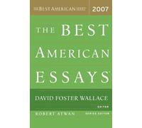 Foster David Wallace Best American Essays 2007 (Tascabile)