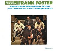FOSTER, FRANK - BASIE IS OUR BOSS -LTD-