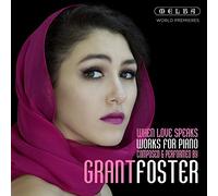 Foster, Grant - When Love Speaks