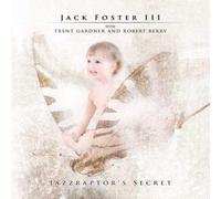 Foster Iii, Jack - Jazzraptor's Secret