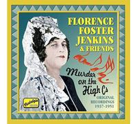 Florence Foster Jenki Murder On the High C's: Original Recordings 1937 - 19 (CD)
