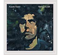 Foster, Kiyoshi - Tranquilizer