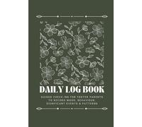 Foster Parent Daily Log Book (Three Months): Three Months of guided check-ins to record mood, behaviour, significant events & patterns