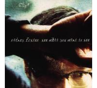 Foster,Radney - See What You Want to See