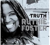 Foster, Ruthie - Truth According To Ruthie Foster