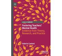 Fostering Teachers' Mental Health: Evidence from Theory, Research, and Practice