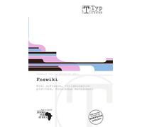 Foswiki: Wiki software, Collaboration platform, Knowledge management