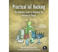 Fotios Chantzis Evangel Deirme Ioannis Stais Practical IoT Hacking (Tascabile)