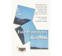 Foto-frammenti ronchesi. La lotta di liberazione. Ronco canavese