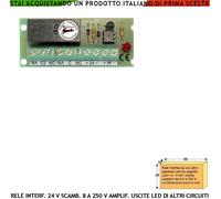 Fotoaccoppiatore Led per Sirena Led Acceso Relè Attratto 24 Vcc 2 Scambi 8A 250V