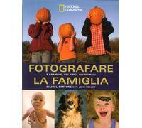 Fotografare la Famiglia e i Bambini, gli Amici, gli Animali
